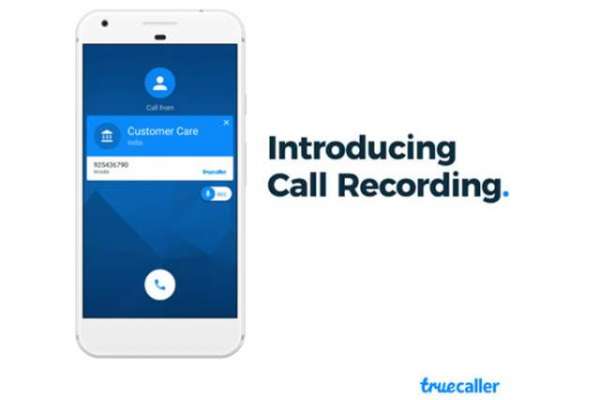 Truecaller adds call recording feature to Android app